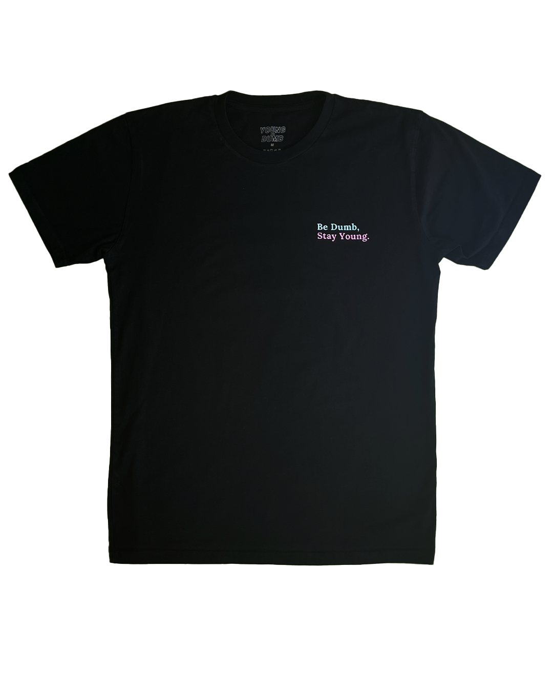 Be Dumb Stay Young Black Tee