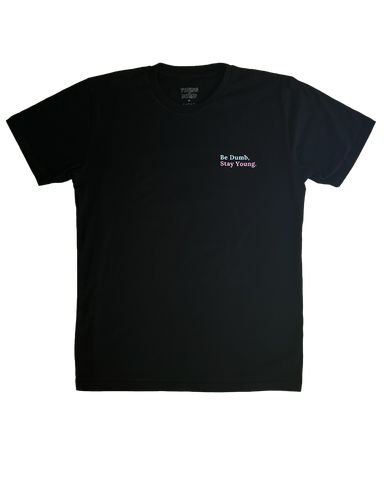 Be Dumb Stay Young Black Tee