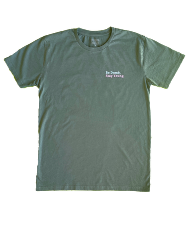 Be Dumb Stay Young Sage Tee