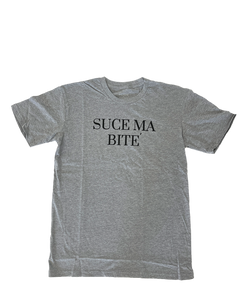 Suce Ma Bite Grey Tee