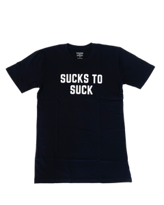 Sucks To Suck Black Tee