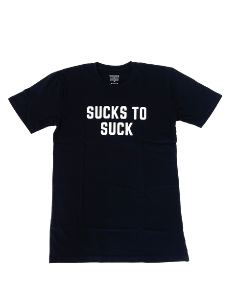 Sucks To Suck Black Tee