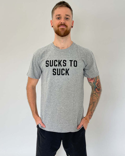Sucks To Suck Grey Tee