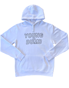 Young and Dumb white hoodie